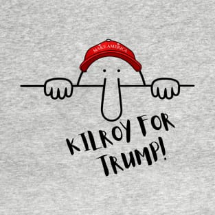 Kilroy for Trump! T-Shirt